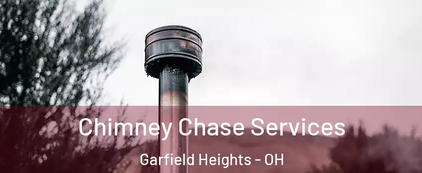  Chimney Chase Services Garfield Heights - OH