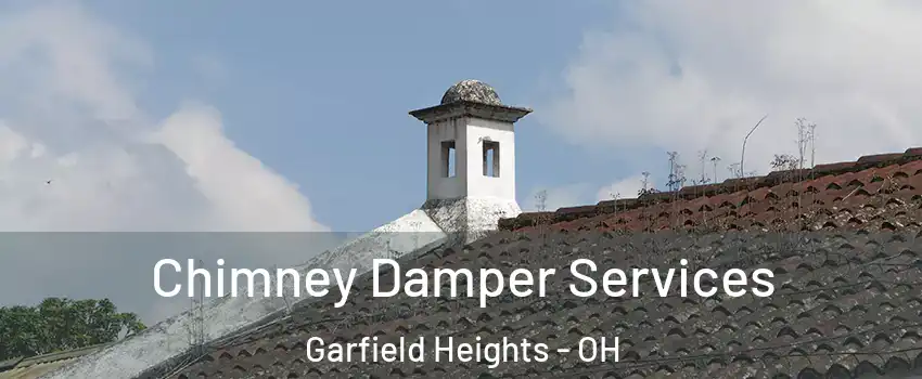  Chimney Damper Services Garfield Heights - OH