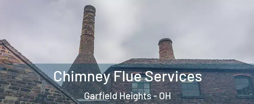  Chimney Flue Services Garfield Heights - OH