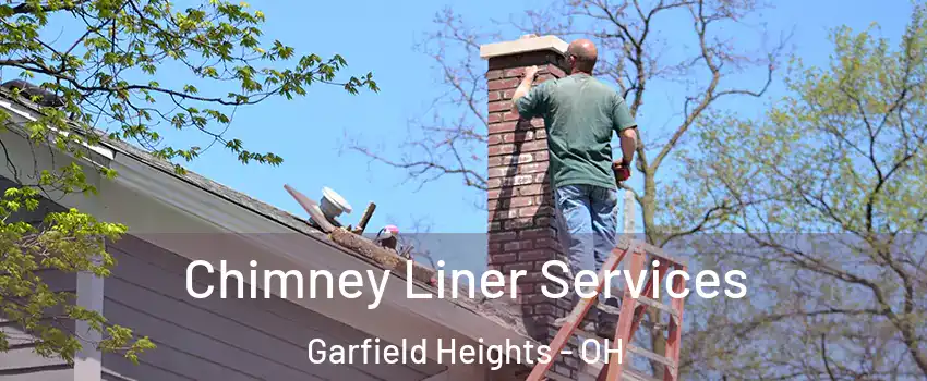  Chimney Liner Services Garfield Heights - OH