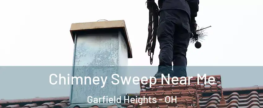  Chimney Sweep Near Me Garfield Heights - OH