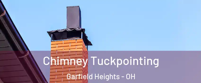  Chimney Tuckpointing Garfield Heights - OH