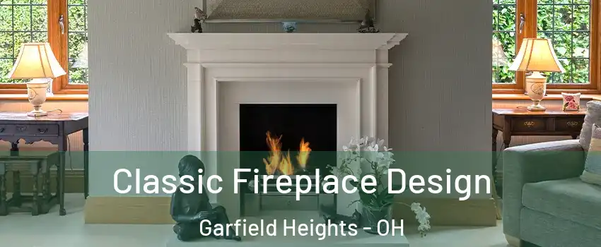  Classic Fireplace Design Garfield Heights - OH
