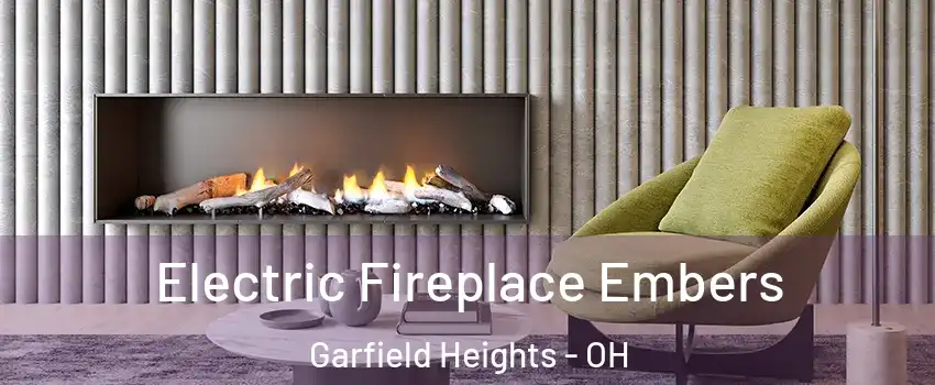  Electric Fireplace Embers Garfield Heights - OH