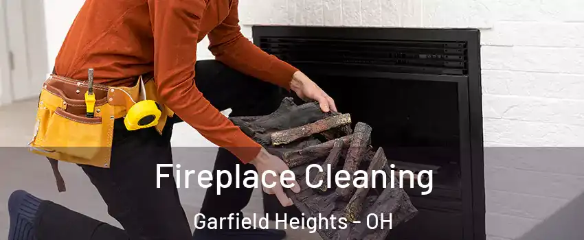  Fireplace Cleaning Garfield Heights - OH