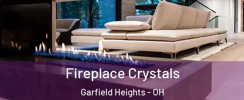 Fireplace Crystals Garfield Heights - OH