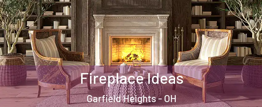  Fireplace Ideas Garfield Heights - OH