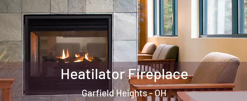  Heatilator Fireplace Garfield Heights - OH