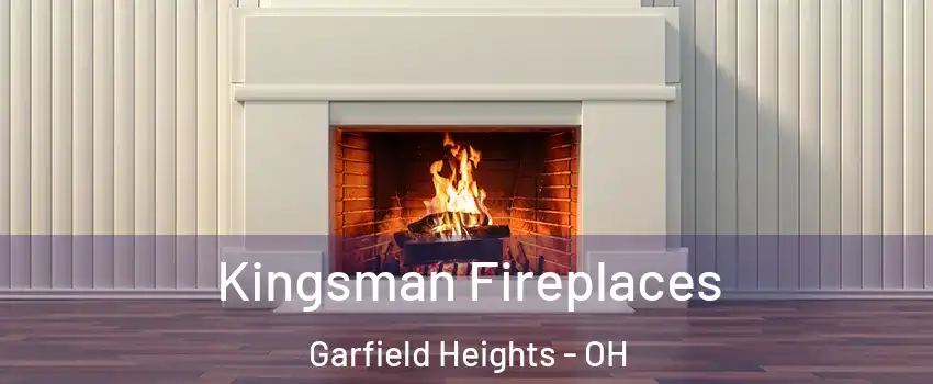  Kingsman Fireplaces Garfield Heights - OH
