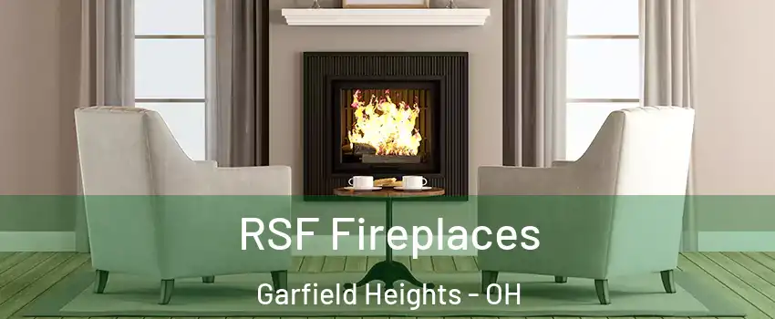  RSF Fireplaces Garfield Heights - OH